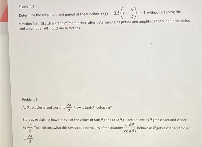 Solved Problem 1: Determine the amplitude and period of the | Chegg.com