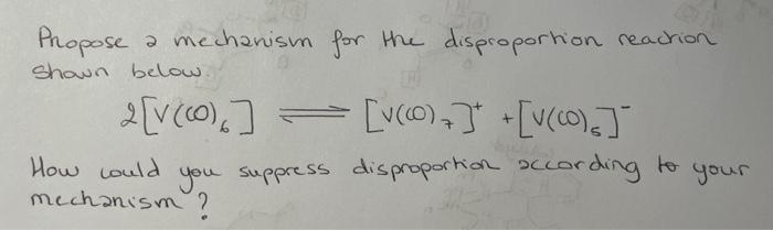 Solved Propose a mechanism for the disproportion reacrion | Chegg.com