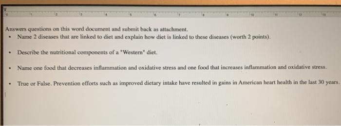 Answers questions on this word document and submit back as attachment. Name 2 diseases that are linked to diet and explain ho