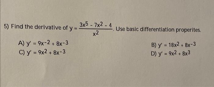 Solved 5 Find The Derivative Of Y X23x5−7x2−4 Use Basic