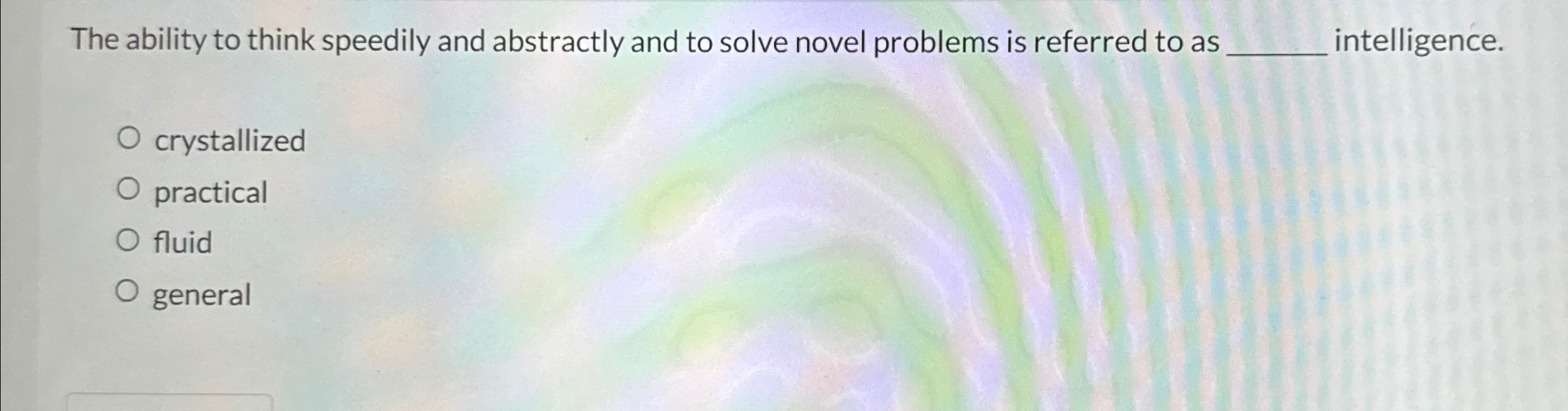 Solved The ability to think speedily and abstractly and to | Chegg.com