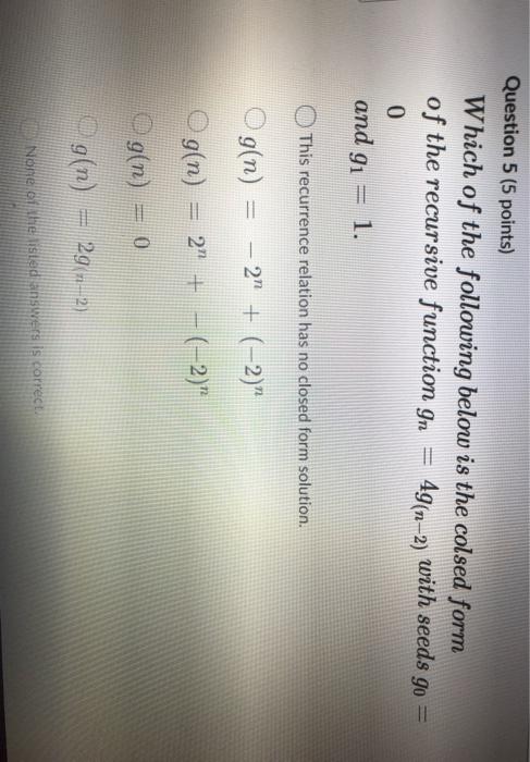 Solved Question 5 (5 points) Which of the following below is | Chegg.com