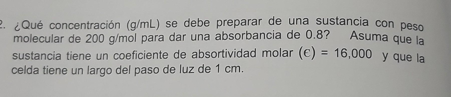 ¿Qué concentración \( (\mathrm{g} / \mathrm{mL}) \) se debe preparar de una sustancia con peso molecular de \( 200 \mathrm{~g