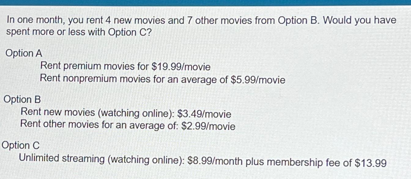 Solved In one month you rent 4 new movies and 7 other Chegg