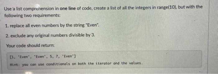 Solved Use a list comprehension in one line of code, create | Chegg.com