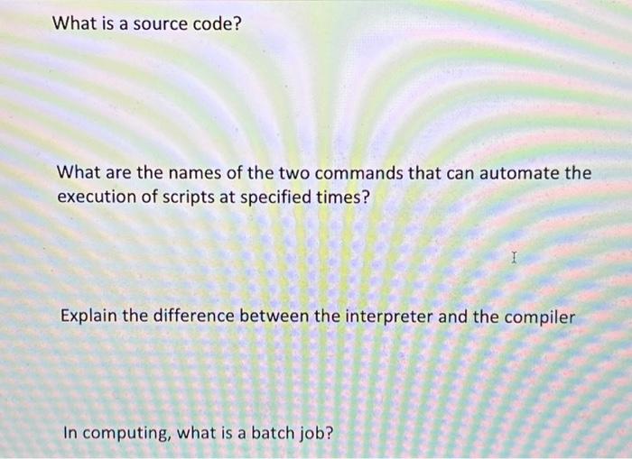 Solved What is a source code? What are the names of the two | Chegg.com