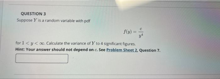 Solved QUESTION 3 Suppose Y is a random variable with pdf | Chegg.com