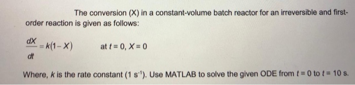 Solved The conversion (X) in a constant-volume batch reactor | Chegg.com