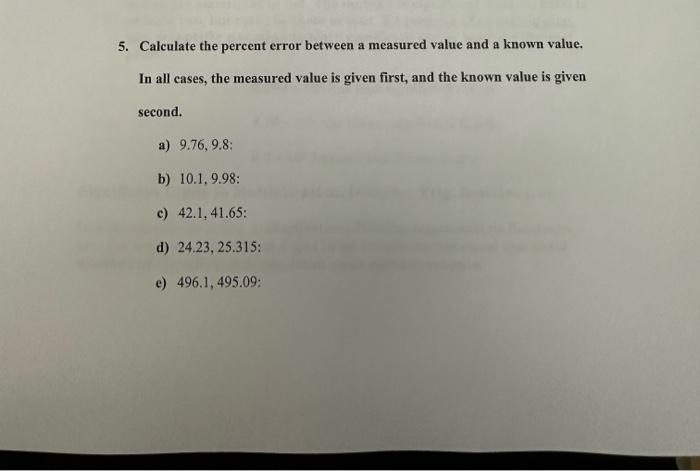 Solved 5. Calculate the percent error between a measured | Chegg.com