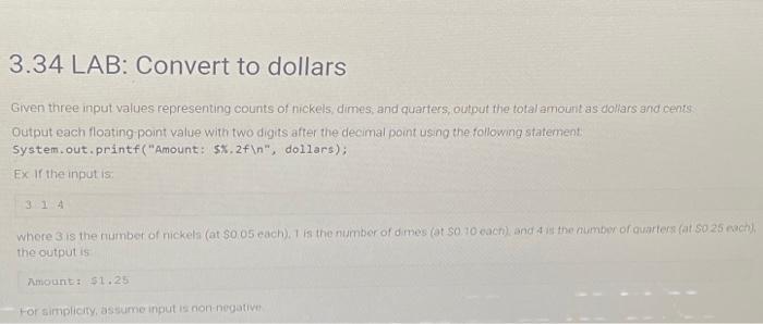 Solved In Java Lab Convert To Dollars Given Three Chegg Com