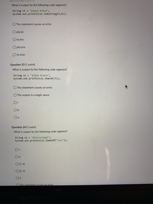 Solved What Is Output By The Following Code Segment String Chegg Com