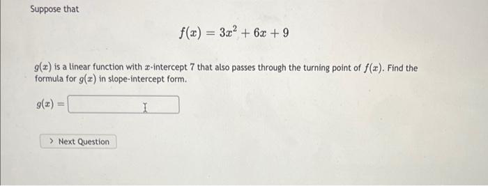 Solved Suppose That F X 3x2 6x 9 G X Is A Linear Function