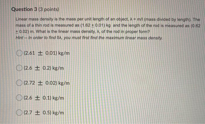 Solved Question 3 (3 points) Linear mass density is the mass | Chegg.com