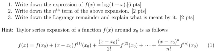 Solved 1 Write Down The Expression Of F X Log 1 X 6 Chegg Com