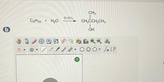 \( \mathrm{C}_{5} \mathrm{H}_{10}+\mathrm{H}_{2} \mathrm{O} \stackrel{\mathrm{H}_{2} \mathrm{SO}_{4}}{\longrightarrow} \)