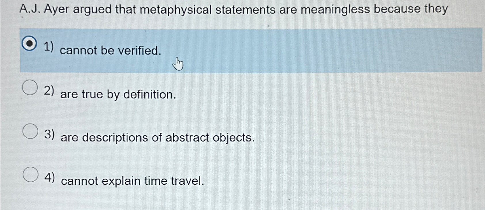 Solved A.J. ﻿Ayer argued that metaphysical statements are | Chegg.com