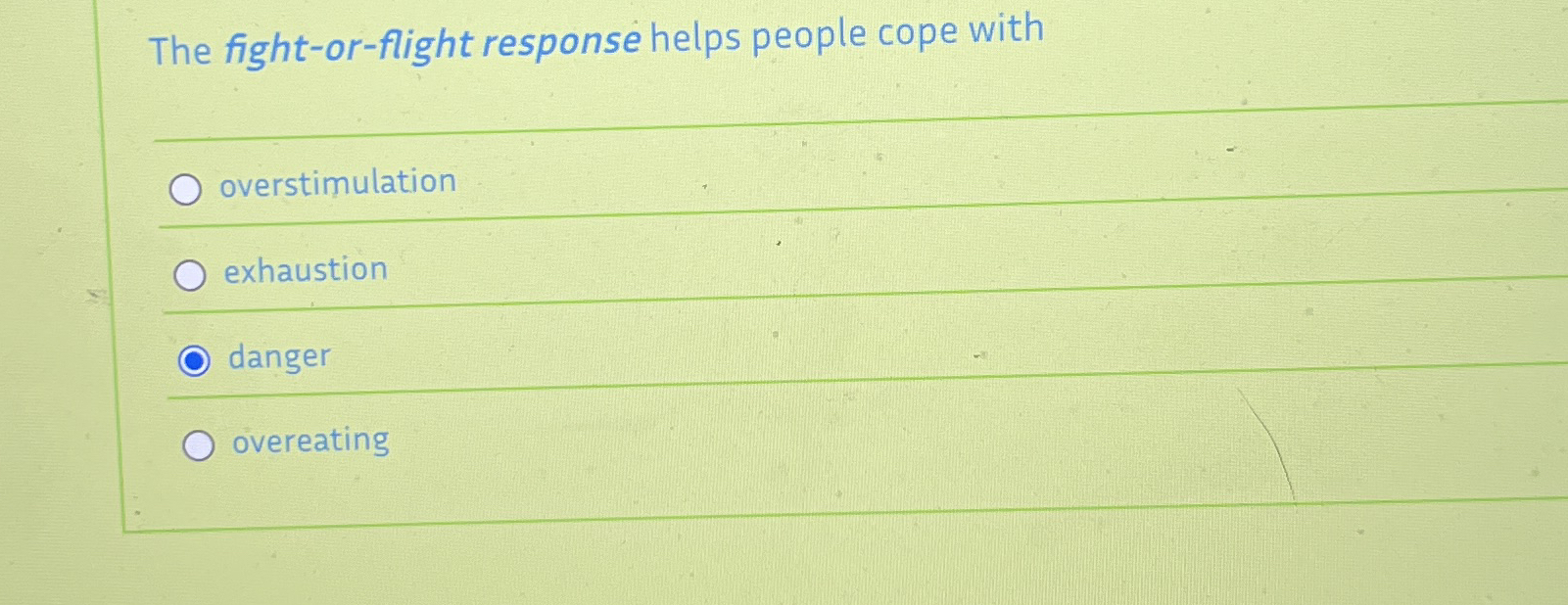 Solved The fight-or-flight response helps people cope | Chegg.com