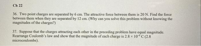 Solved Ch 22 36. Two point charges are separated by 6 cm. | Chegg.com