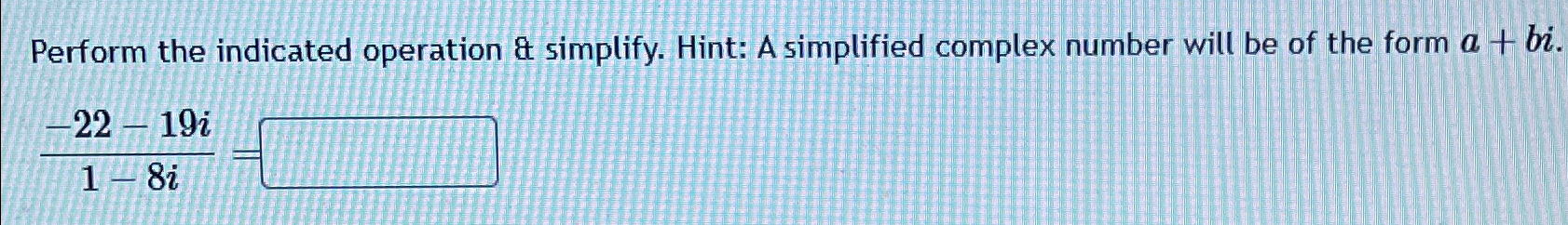 Solved Perform the indicated operation a simplify. Hint: A | Chegg.com