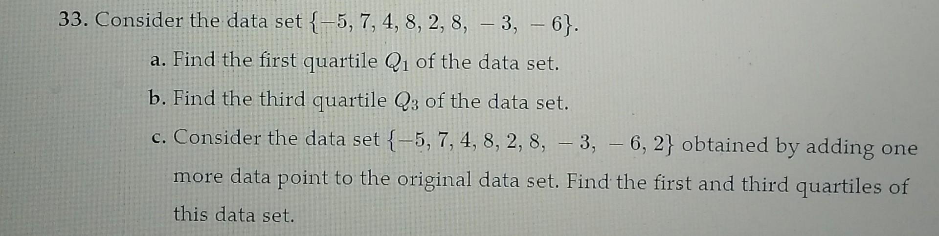 Solved 33. Consider the data set {−5,7,4,8,2,8,−3,−6}. a. | Chegg.com