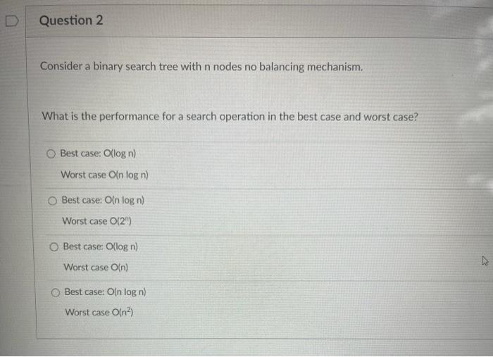 Solved Question 2 Consider a binary search tree with n nodes | Chegg.com