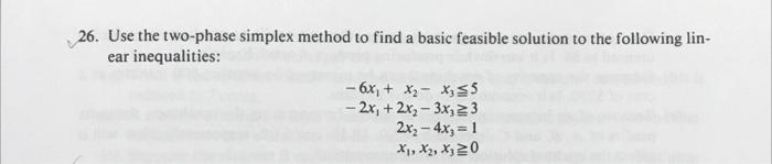 26. Use the two-phase simplex method to find a basic | Chegg.com