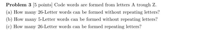 Problem 3 [5 points] Code words are formed from | Chegg.com