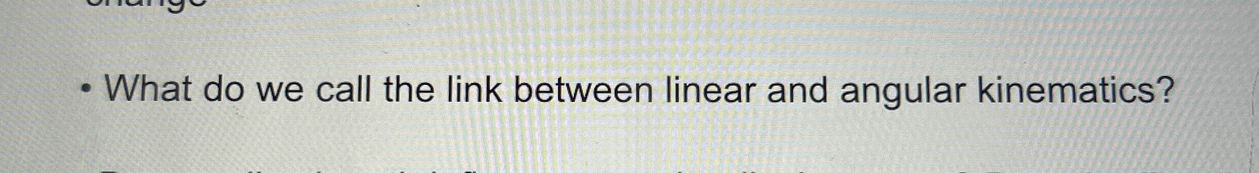 Solved -What do we call the link between linear and angular | Chegg.com