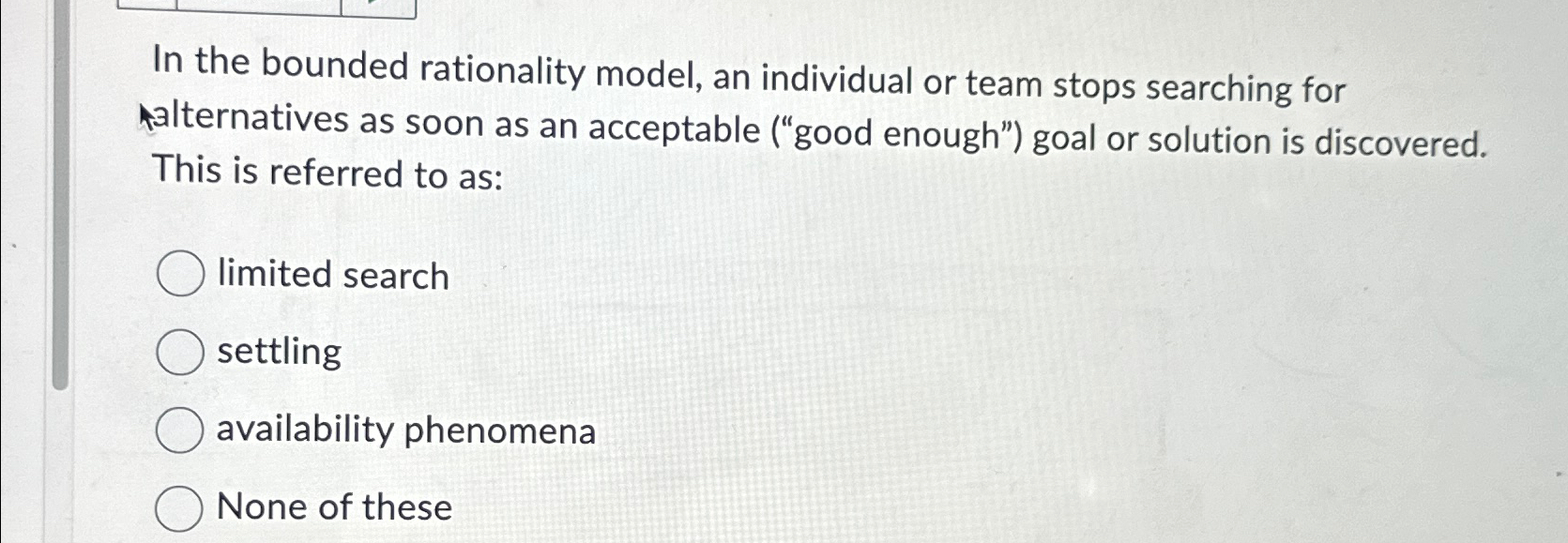Solved In the bounded rationality model, an individual or | Chegg.com