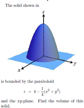 The Solid Shown In Is Bounded By The Paraboloid Z Chegg Com