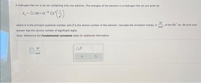 Solved En=−(2.180×10−18 J)22(n21) where n is the principal | Chegg.com