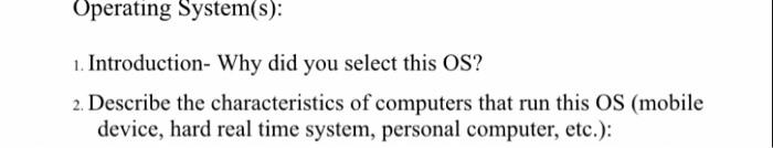 Solved Operating System(s): 1. Introduction- Why did you | Chegg.com