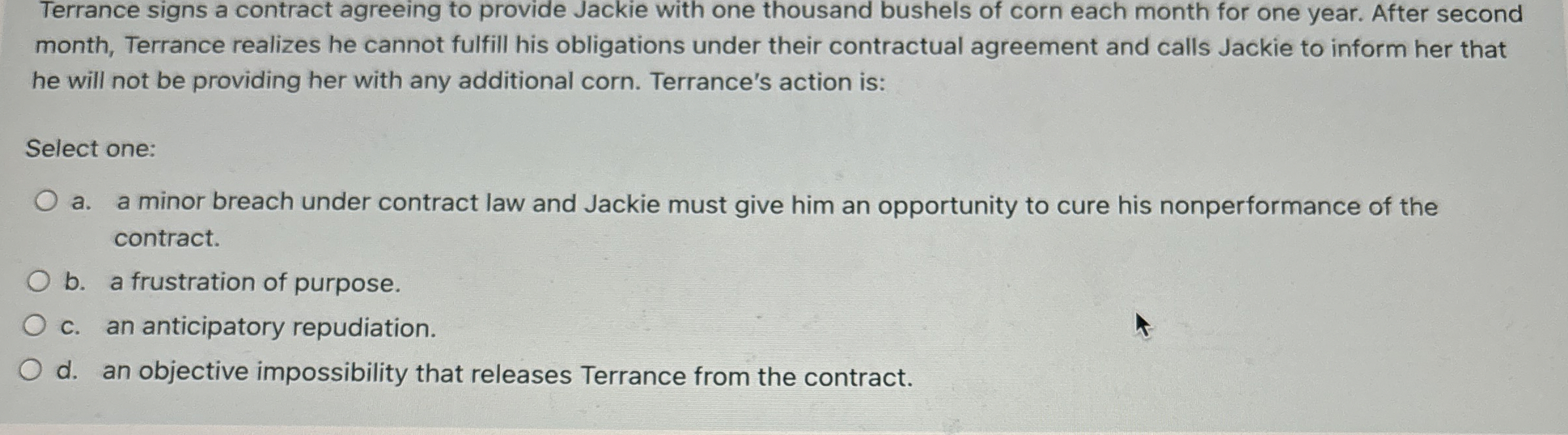Solved Terrance signs a contract agreeing to provide Jackie | Chegg.com
