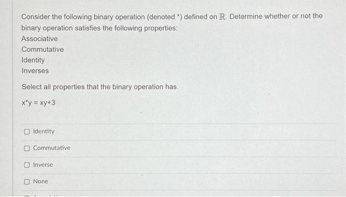 Solved Consider the following binary operation (denoted *) | Chegg.com