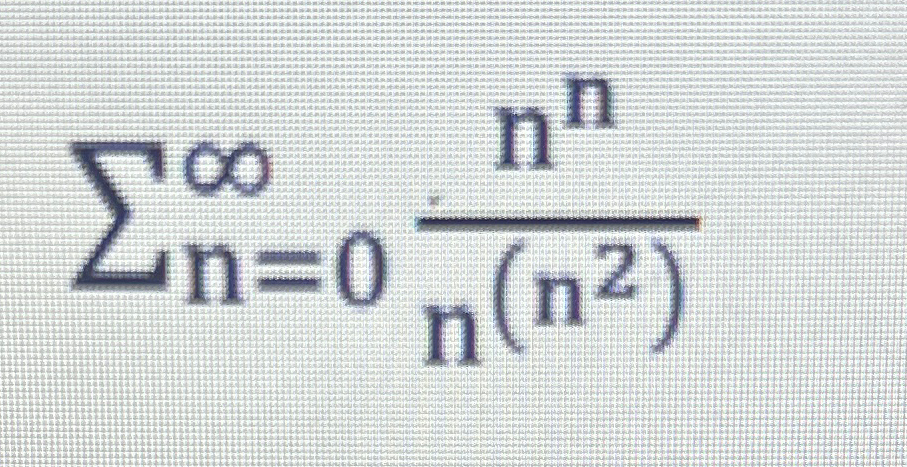 Solved ∑n=0∞nnn(n2) ﻿ Does it converage or diverge ? | Chegg.com