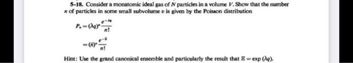 Solved 5-18. Consider a monatomic ideal gas of N particles | Chegg.com