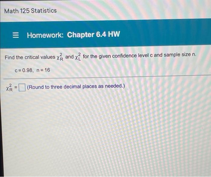 Solved find the critical values for the given confidence | Chegg.com