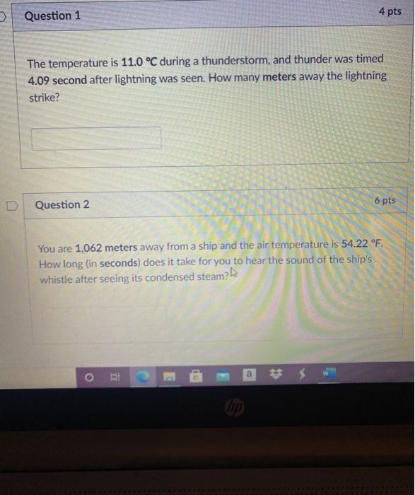Solved > Question 1 4 pts The temperature is 11.0 °C during | Chegg.com