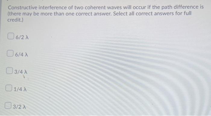 Solved Constructive interference of two coherent waves will | Chegg.com