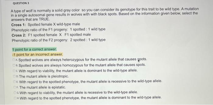 Solved QUESTION 3 A type of wolf is normally a solid gray | Chegg.com