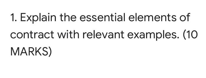 Solved 1. Explain The Essential Elements Of Contract With | Chegg.com