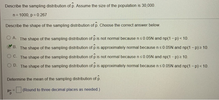 Solved Describe the sampling distribution of p. Assume the | Chegg.com
