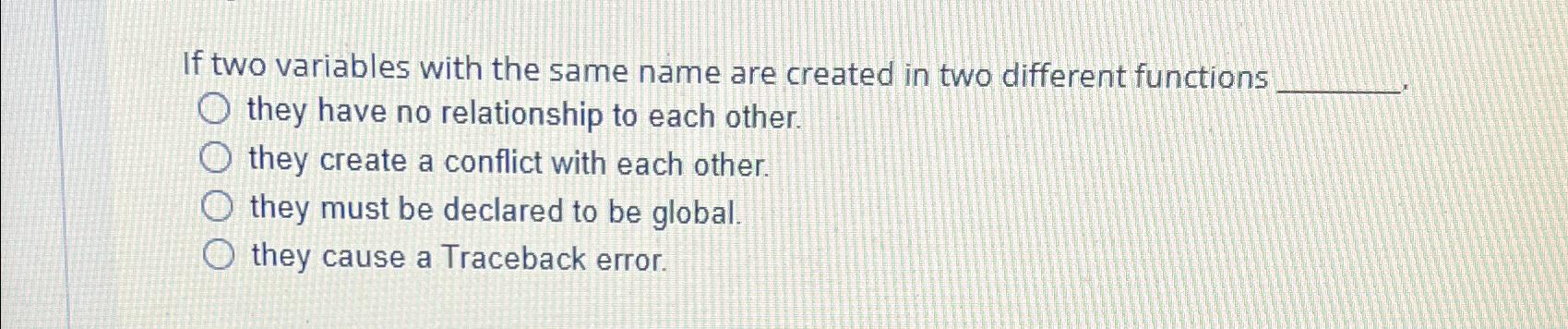 Solved If two variables with the same name are created in | Chegg.com