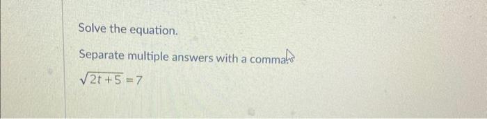 Solved Solve the equation. Separate multiple answers with a | Chegg.com