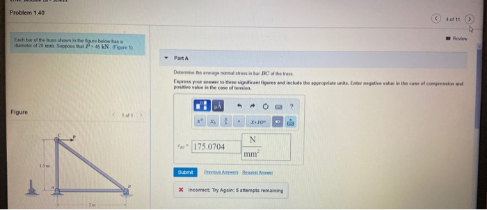Solved Problem 1.40 4 of 11 Review Each bar of the truss | Chegg.com