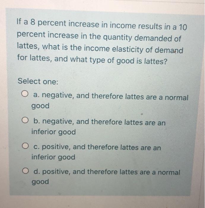 Solved If a 8 percent increase in results in a 10