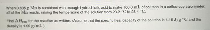 Solved When 0.635 g Mn is combined with enough hydrochloric | Chegg.com