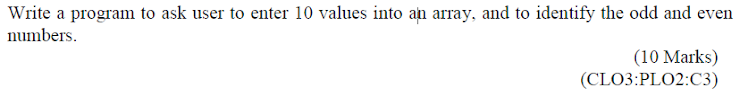 Solved Write a program to ask user to enter 10 values into | Chegg.com