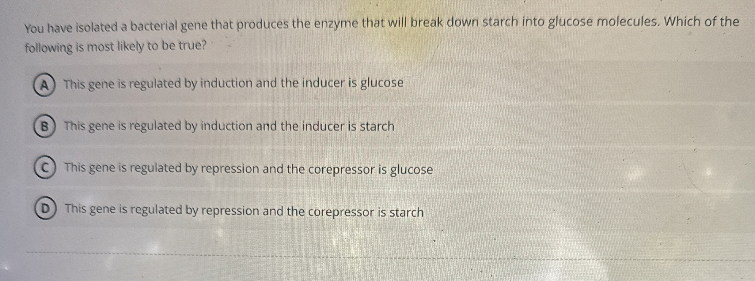 Solved You have isolated a bacterial gene that produces the | Chegg.com