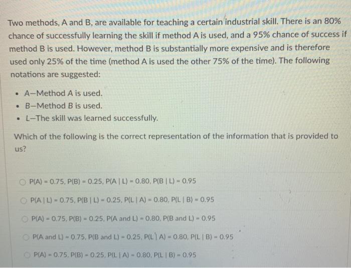 Solved Two methods, A and B, are available for teaching a | Chegg.com